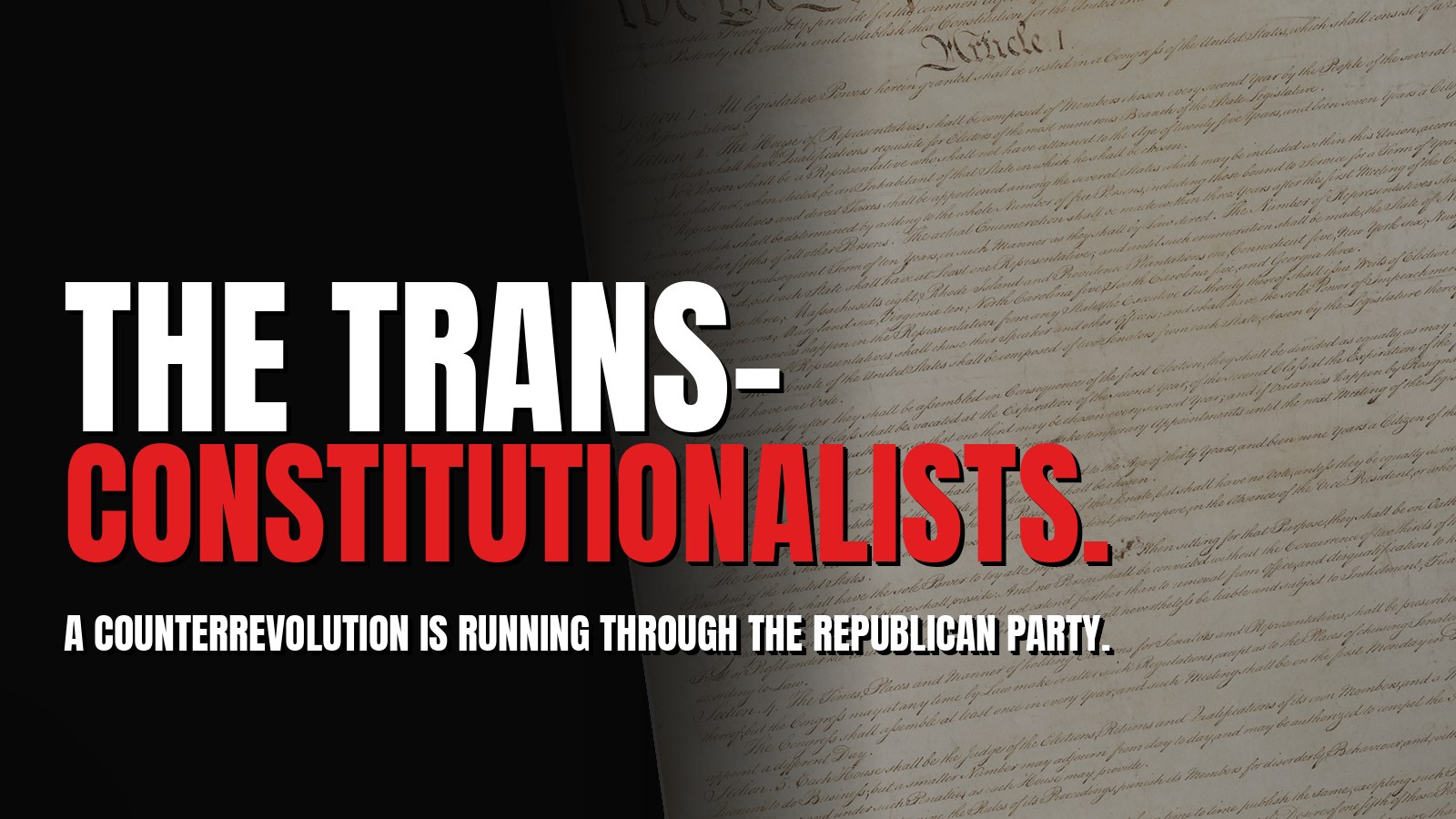 Poster style graphic with the headline The Trans-Constitutionalists over the first page of the United States Constitution